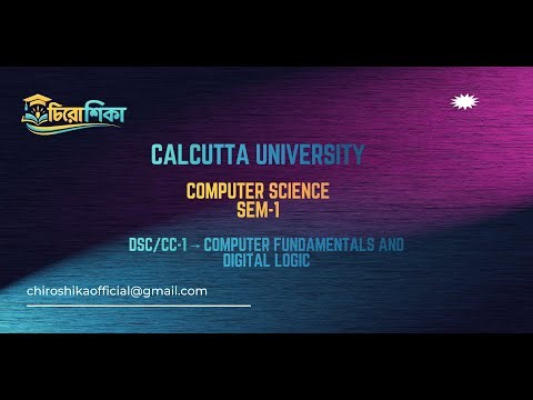Computer Fundamentals & Digital Logic Full Syllabus | CU Sem 1 | DSCCC 1 Chirosika Institute