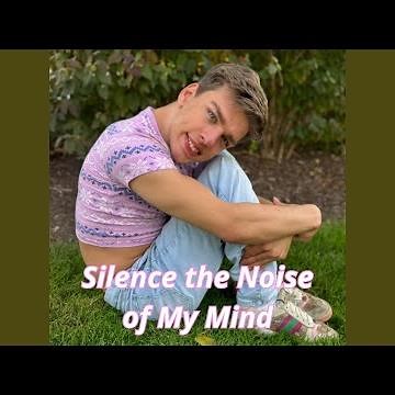 Silence the Noise of My Mind