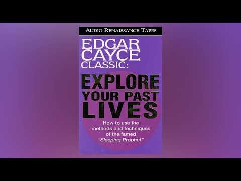 Edgar Cayce - Exploring Your Past Lives (part one)