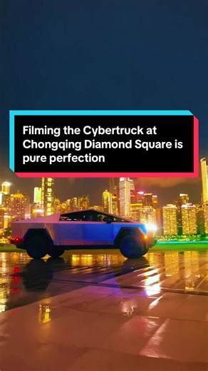 Filming the Cybertruck at Chongqing Diamond Square