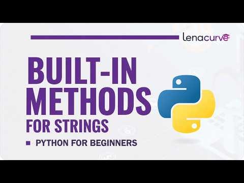 Python String Methods Explained | Built-in Methods for Strings in Python