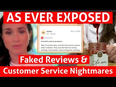 Exposing Meghan Markle's As Ever: A Deep Dive into Customer Complaints, Fake Reviews, and More!