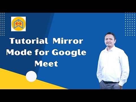 TUTORIAL MIRROR MODE FOR GOOGLE MEET