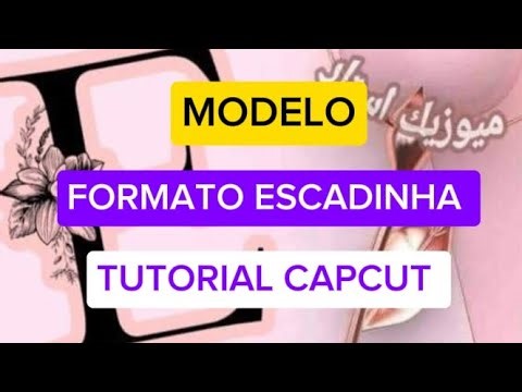 TUTORIAL CAPCUT || FORMATO ESCADINHA