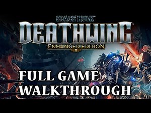 Space Hulk: Deathwing - Full Game Walkthrough | No Commentary