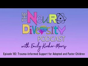 Trauma-Informed Support for Adopted and Foster Children