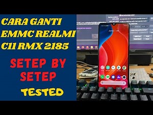 CARA GANTI EMMC REALMI C11 RMX2185 TESTED