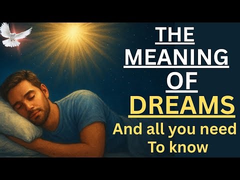 The Meaning and Importance of Dreams | Powerful Bible Teaching on How God Speaks Through Dreams