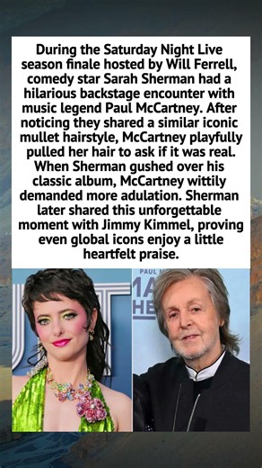The Inside Story of Sarah Sherman and Paul McCartney's Fun Backstage Interaction #SarahSherman