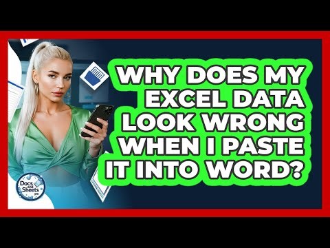 Why Does My Excel Data Look Wrong When I Paste It Into Word? - Docs and Sheets Pro