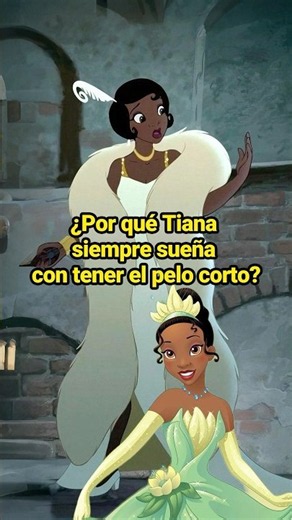 Why Does Tiana Always Dream of Having Short Hair?#theprincessandthefrog #lottie #tiana