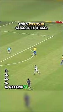 Top 5 stepover goals in football