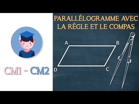 Tracer un parallélogramme avec la règle et le compas - CM1 CM2 - Petits Savants