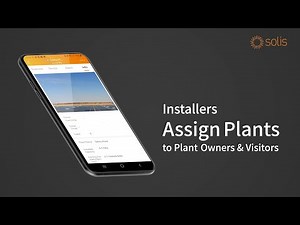 [Solis Cloud APP] Installers assign plants to plant owners & visitors