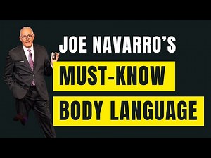 Joe Navarro's MUST-KNOW body language | JOE NAVARRO