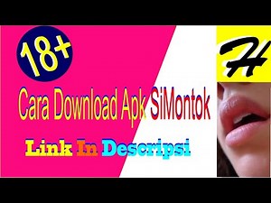 Cara Dowbload Aplkasi SiMontok Versi Terbaru Kualitas Hd Tanpa Ribet