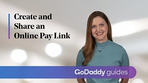 GoDaddy Help Center - How-To Video - Create and share an Online Pay Link