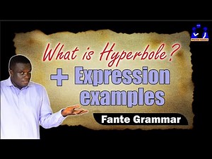 All you need to know about HYPERBOLE EXPLAINED + expression examples.(Fante Grammar).