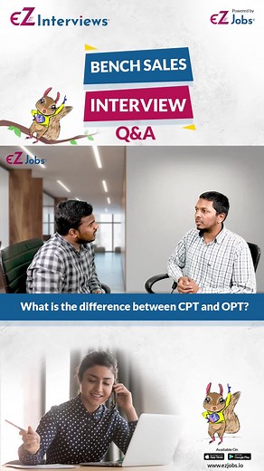 The Question: What is the difference between CPT and OPT? In this video, the interviewer asks the candidate what is the difference between CPT and OPT. The correct answer to the question follows as the candidate says C P T can be either part-time or full-time, during C P T candidate can work 20 hours per week while they are doing schooling and they can work 40 hours in a week in summer holidays. Apart from this, we’ve listed the top Bench Sales interview questions that are most commonly asked in