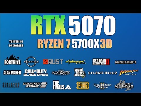 RTX 5070 + Ryzen 7 5700X3D : Test in 19 Games - RTX 5070 Gaming