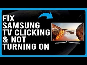 How To Fix Samsung TV Clicking And Not Turning On (Why Samsung TV Clicking But Not Turning On?)