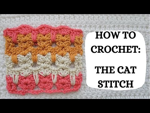 How To Crochet: Cat Stitch | Tutorial, DIY, Beginner Crochet, Easy Crochet, Cats, Cute, Fun,Pretty 😻
