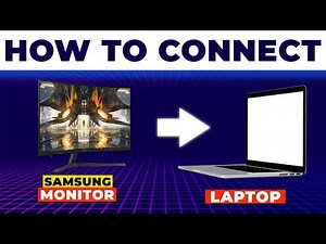 How To Connect Samsung Monitor To Laptop (How To Setup Samsung Monitor With Laptop)