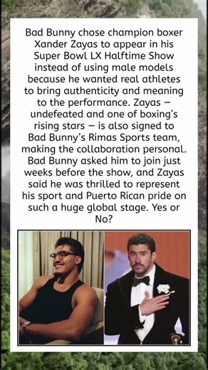 Why Bad Bunny Picked Boxer Xander Zayas Over Models 🥊✨