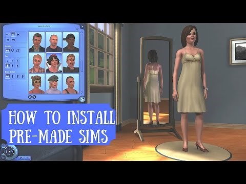 How to Install Pre-made Sims | Sims 3