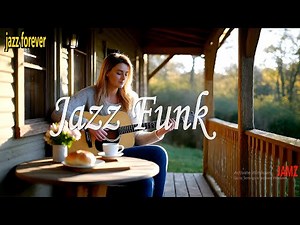 Jazz Funk Grooves Feel the Rhythm!