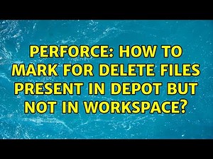 Perforce: How to mark for delete files present in depot but not in workspace?