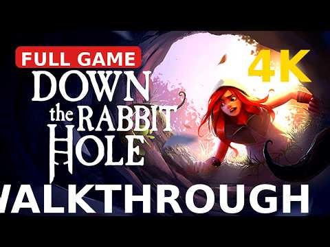 DOWN THE RABBIT HOLE - 4K WALKTHROUGH