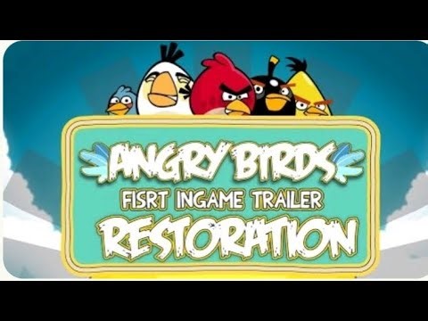 Angry Birds First In Game Trailer RESTORATION [REUPLOADED]