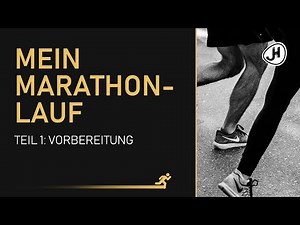 Mein Marathonlauf - Vorbereitung (Teil 1/3)