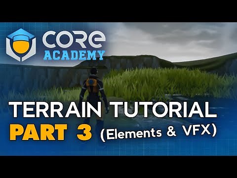 Creating Environments in Core Part 3: Adding Elemental VFX