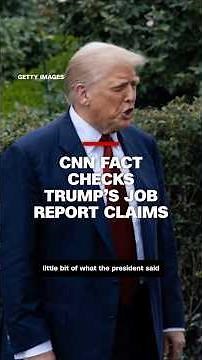 'Wrong, wrong, and wrong:' CNN fact checks Trump's job report claims