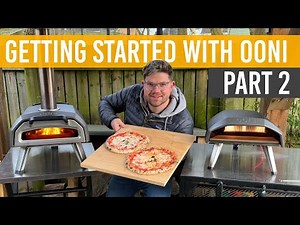 Getting Started with Ooni Pizza Oven - Part 2 - Cooking Your First Pizza