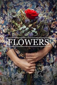 Flowers (2015) - Movie