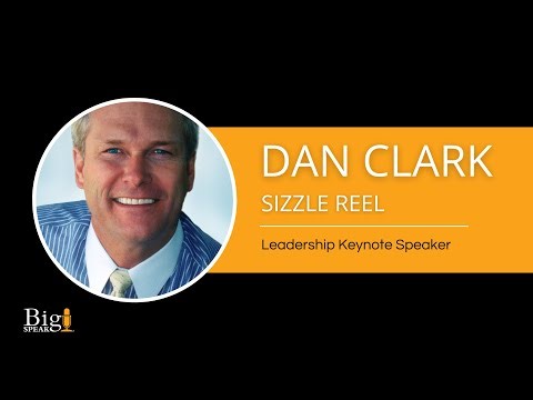 Dan Clark - Leadership Keynote Speaker - Sizzle Reel