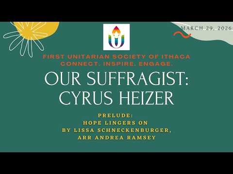 Our Suffragist: Cyrus Heizer | Sarah Catterall | March 29, 2026