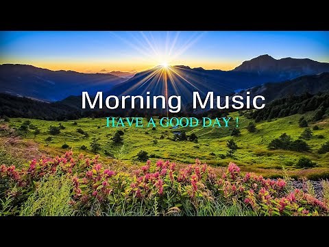 Good Morning Music ➤Positive Piano Music For Stress Relief, Study➤Soft Water Sounds + Birds Singing