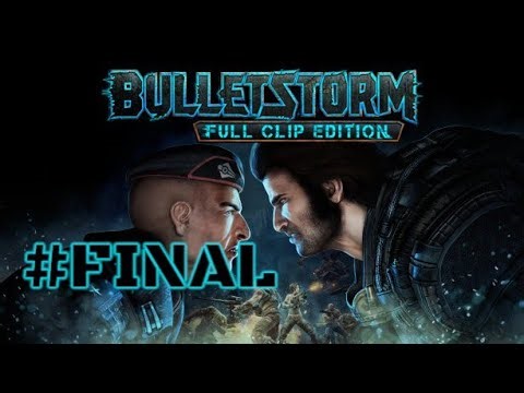 BulletStorm: Full Clip Edition – Hasta Aquí Llegamos | Gameplay en Español | Parte Final
