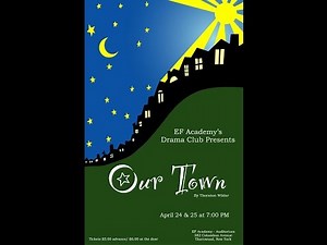 Our Town: Full play (2015) - EF Academy New York