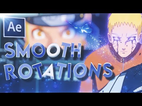 Smooth Rotations - After Effects AMV Tutorial
