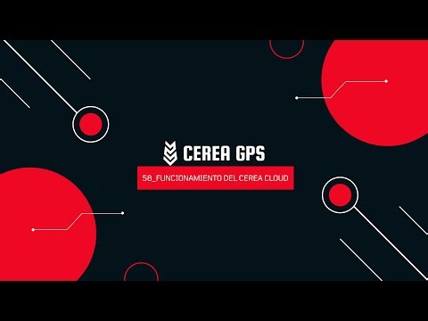 58_Funcionamiento del Cerea Cloud