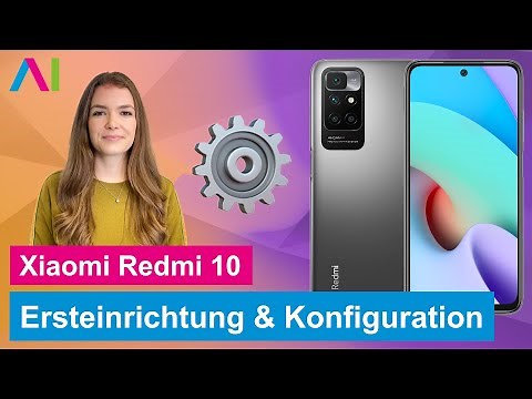 Xiaomi Redmi 10 - Ersteinrichtung und Konfiguration • 📱 • ⚙️ • ☑️ •