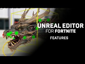 Unreal Editor for Fortnite Features Overview