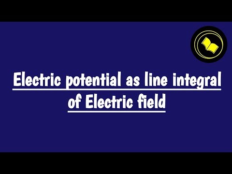 Electric potential as line integral of Electric field.