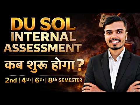 DU SOL Internal Assessment 2026 Kab Shuru Hoga? 🔥 2nd/4th/6th/8th Semester Full Update