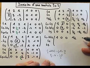 Inverse d'une matrice 3x3 par la méthode de Gauss Jordan. Calcul matriciel, algèbre linéaire.